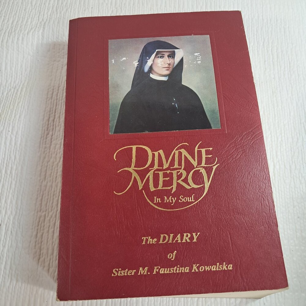 Divine‎ Mercy in My  Soul The Diary of Sister M. Maria Faustina Kowalska book